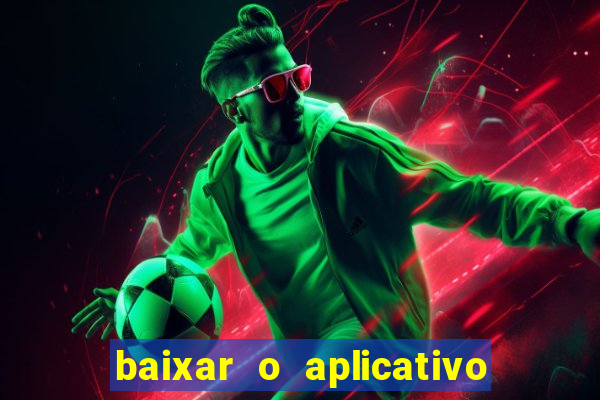 baixar o aplicativo da major sport